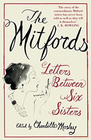 The Mitfords: Letters between Six Sisters - Charlotte Mosley [KSIĄŻKA]