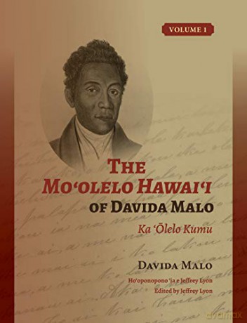 The Mo'olelo Hawai'i of Davida Malo Volume 1: Ka 'Olelo Kumu - Davida Malo [KSIĄŻKA]