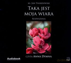 Taka jest moja wiara - Ks. Jan Twardowski (digipack) [AUDIOBOOK] [CD]