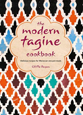 The Modern Tagine Cookbook: Delicious recipes for Moroccan one-pot meals - Ghillie Basan [KSIĄŻKA]