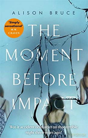 The Moment Before Impact - Alison Bruce [KSIĄŻKA]