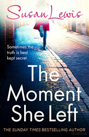 The Moment She Left (The Detective Andee Lawrence Series, 3) - Susan Lewis [KSIĄŻKA]