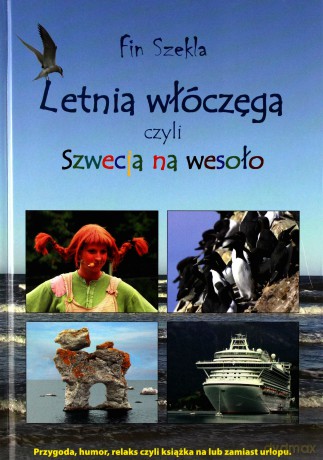 Letnia wlóczega czyli szwecja na wesoło - Fin Szekla [KSIĄŻKA]