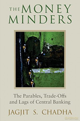 The Money Minders: The Parables, Trade-offs and Lags of Central Banking - Jagjit Chadha [KSIĄŻKA]