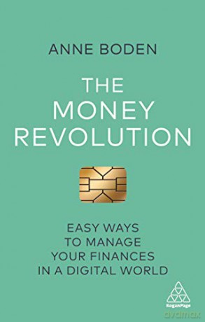The Money Revolution: Easy Ways to Manage Your Finances in a Digital World - Anne Boden [KSIĄŻKA]