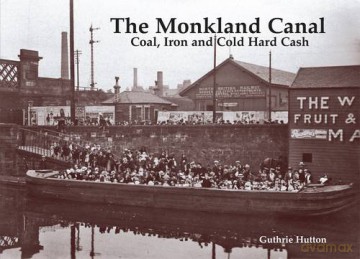The Monkland Canal: Coal, Iron and Cold Hard Cash - Guthrie Hutton [KSIĄŻKA]