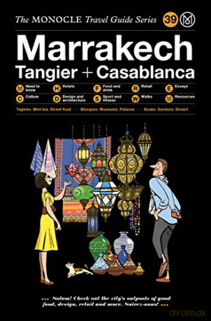 The Monocle Travel Guide to Marrakech (The Monocle Travel Guide Series, Band 39): 38 - gestalten [KSIĄŻKA]