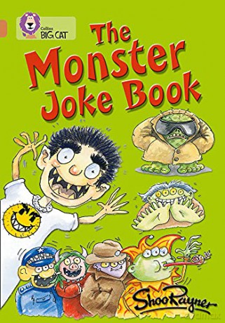 The Monster Joke Book: A hilarious collection of monster jokes. (Collins Big Cat) - Shoo Rayner [KSIĄŻKA]