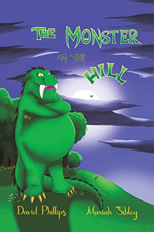 The Monster on the Hill - David Phillips and Samantha Phillips [KSIĄŻKA]