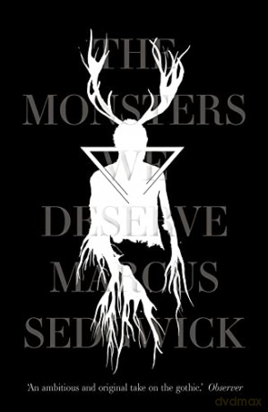 The Monsters We Deserve - Marcus Sedgwick [KSIĄŻKA]