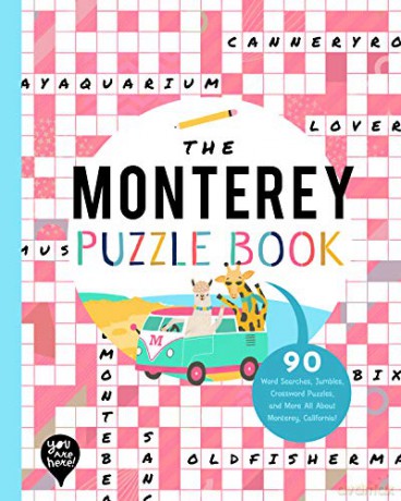 The Monterey Puzzle Book: 90 Word Searches, Jumbles, Crossword Puzzles, and More All about Monterey, California! - You Are Here Books [KSIĄŻKA]