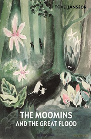 The Moomins and the Great Flood: Tove Jansson - Tove Jansson [KSIĄŻKA]