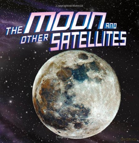 The Moon and Other Satellites (Our Place in the Universe) - Ellen Labrecque [KSIĄŻKA]