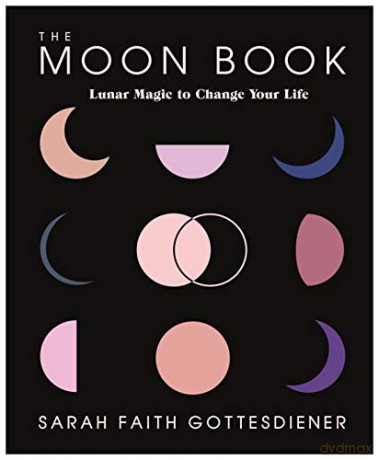 The Moon Book: Lunar Magic to Change Your Life - Sarah Faith Gottesdiener [KSIĄŻKA]
