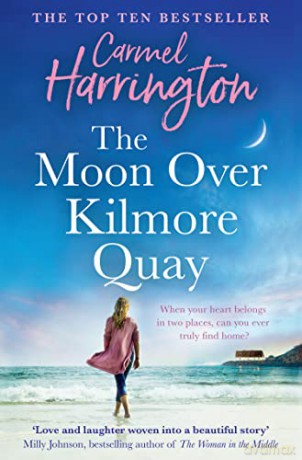 The Moon Over Kilmore Quay: a heartwarming and emotional family drama perfect for fans of Maeve Binchy - Carmel Harrington [KSIĄŻKA]