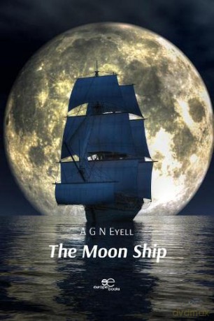 THE MOON SHIP (Build Universes) - A G N Eyell [KSIĄŻKA]