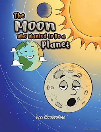 The Moon Who Wanted to Be a Planet - Lee Warburton [KSIĄŻKA]