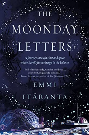 The Moonday Letters - Emmi Itäranta [KSIĄŻKA]