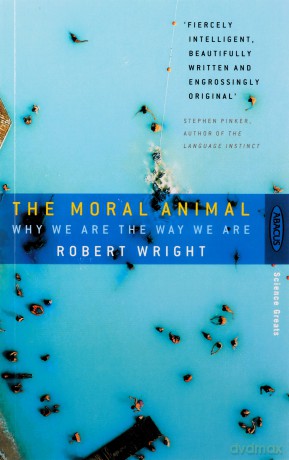 The Moral Animal: Why We Are The Way We Are - Robert Wright [KSIĄŻKA]