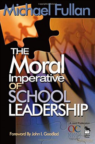 The Moral Imperative of School Leadership - Michael Fullan [KSIĄŻKA]
