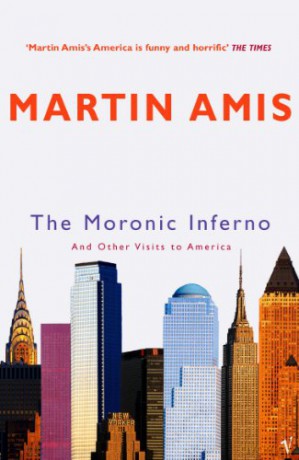 The Moronic Inferno: And Other Visits to America - Martin Amis [KSIĄŻKA]