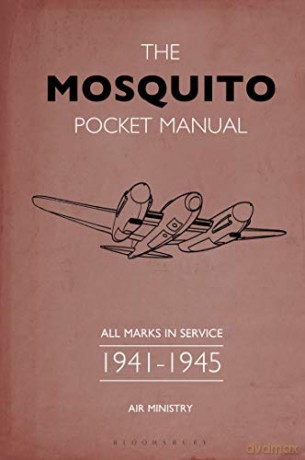 The Mosquito Pocket Manual: All marks in service 1941-1945 - Martin Robson [KSIĄŻKA]