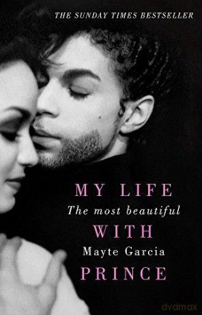 The Most Beautiful: My Life With Prince - Mayte Garcia [KSIĄŻKA]