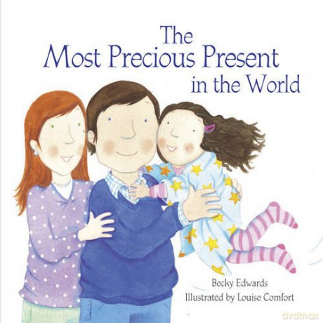 The Most Precious Present in the World - Becky Edwards [KSIĄŻKA]