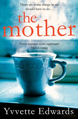 The Mother - Yvvette Edwards [KSIĄŻKA]