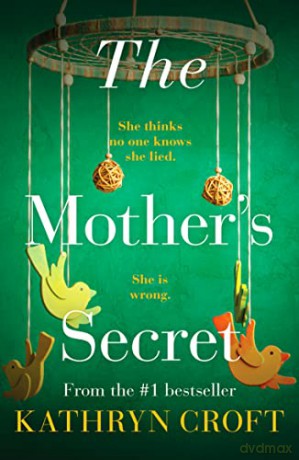 The Mother's Secret: An absolutely gripping psychological thriller - Kathryn Croft [KSIĄŻKA]