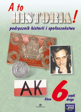 A To Historia Kl. 6 Cz. 2 Podręcznik [KSIĄŻKA]