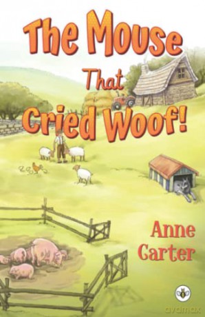 The Mouse That Cried Woof! - Anne Carter [KSIĄŻKA]