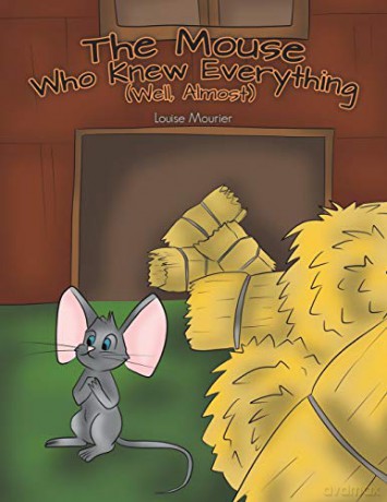 The Mouse Who Knew Everything (Well, Almost) - Louise Mourier [KSIĄŻKA]