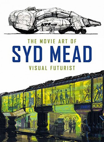 The Movie Art of Syd Mead: Visual Futurist - Syd Mead [KSIĄŻKA]