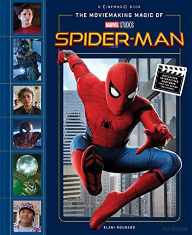 The Moviemaking Magic of Marvel Studios: Spider-Man - Eleni Roussos [KSIĄŻKA]