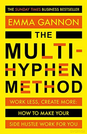 The Multi-Hyphen Method: The Sunday Times business bestseller - Emma Gannon [KSIĄŻKA]