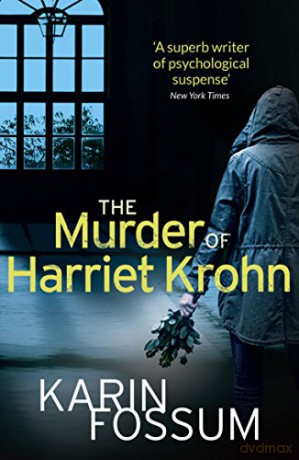 The Murder of Harriet Krohn (Inspector Sejer, 26) - Karin Fossum [KSIĄŻKA]