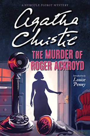The Murder of Roger Ackroyd: A Hercule Poirot Mystery (Hercule Poirot Mysteries) - Agatha Christie [KSIĄŻKA]