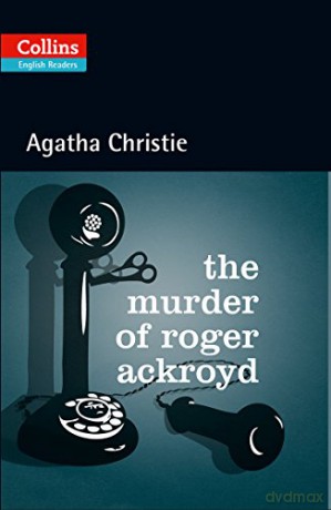 The Murder of Roger Ackroyd: Level 5, B2+ (Collins Agatha Christie ELT Readers) - Agatha Christie [KSIĄŻKA]