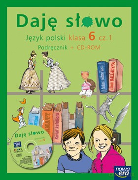 Daję Słowo Kl. 6 Cz. 1 Podręcznik [KSIĄŻKA]+[CD]