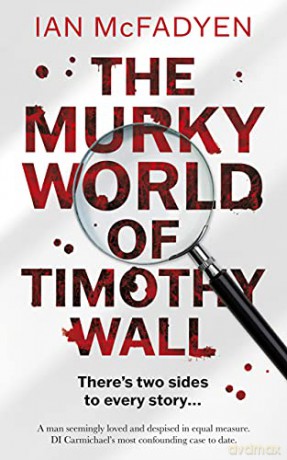 The Murky World of Timothy Wall - Ian McFadyen [KSIĄŻKA]