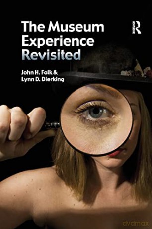 The Museum Experience Revisited - John H. Falk [KSIĄŻKA]