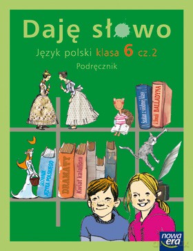 Daję Słowo Kl. 6 Cz. 2 Podręcznik [KSIĄŻKA]