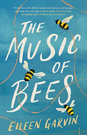 The Music of Bees: A heartwarming and redemptive story about the families we choose for ourselves - Eileen Garvin [KSIĄŻKA]