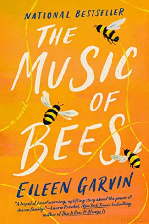 The Music of Bees: A Novel - Eileen Garvin [KSIĄŻKA]