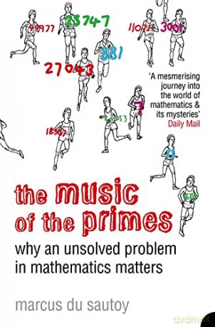 The Music of the Primes: Why an Unsolved Problem in Mathematics Matters - Marcus Du Sautoy [KSIĄŻKA]
