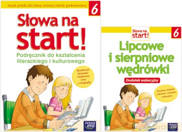 Słowa Na Start Kl. 6 Podręcznik Kształcenie Literackie I Kulturowe Z Dodatkiem: Lipcowe I Sierpniowe Wędrówki [KSIĄŻKA]