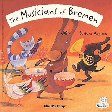 The Musicians of Bremen (Flip-Up Fairy Tales) - Barbara Vagnozzi [KSIĄŻKA]