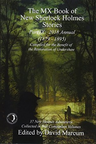 The MX Book of New Sherlock Holmes Stories - Part IX: 2018 Annual (1879-1895) (MX Book of New Sherlock Holmes Stories Series) - David Marcum [KSIĄŻKA]