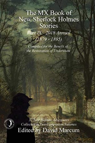 The MX Book of New Sherlock Holmes Stories - Part IX: 2018 Annual (1879-1895) (MX Book of New Sherlock Holmes Stories Series) (9) - David Marcum [KSIĄŻKA]